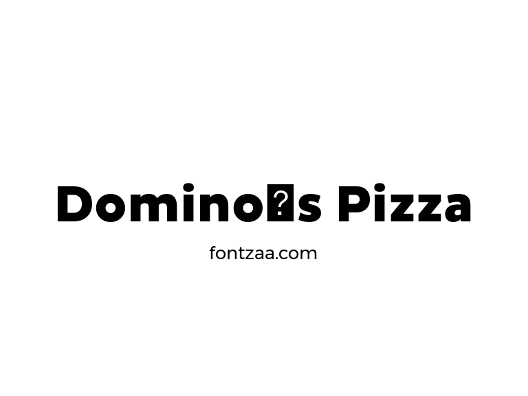 Dominos Pizza Font - Fontzaa - Exclusive Fonts Library